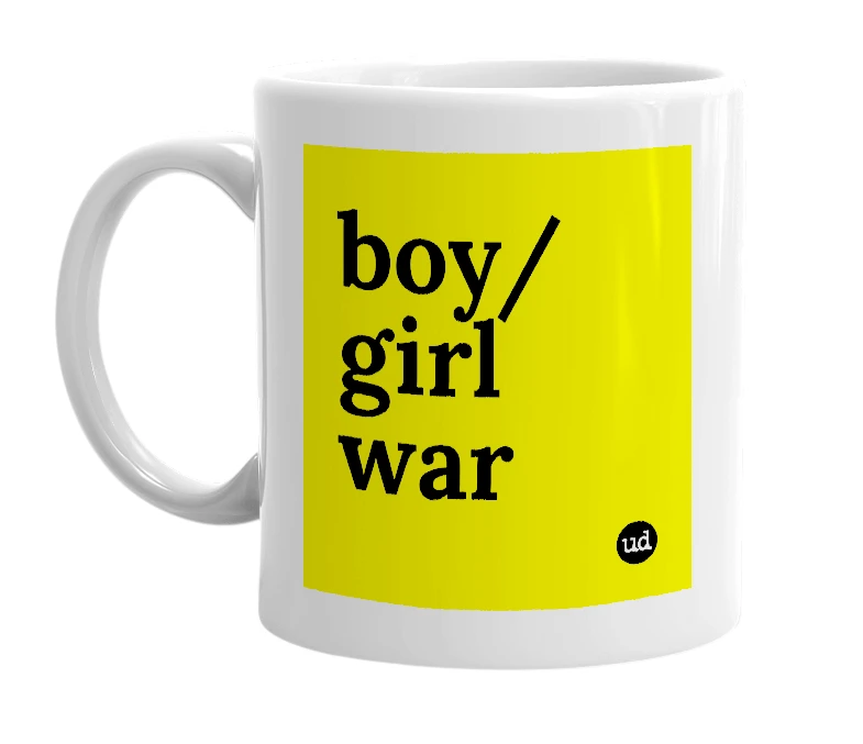 White mug with 'boy/girl war' in bold black letters