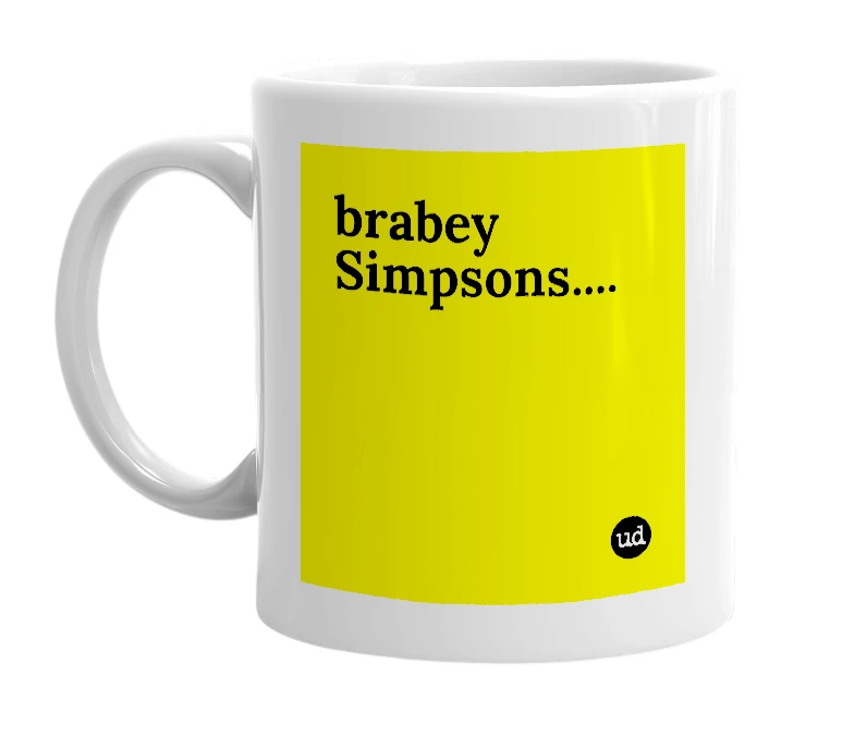 White mug with 'brabey Simpsons....' in bold black letters