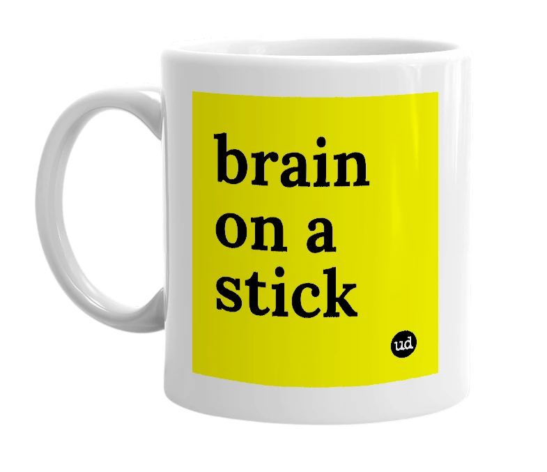 White mug with 'brain on a stick' in bold black letters