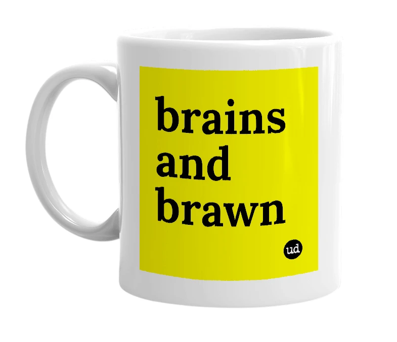 White mug with 'brains and brawn' in bold black letters