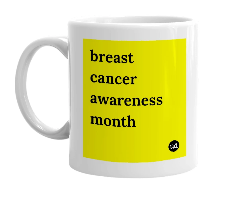 White mug with 'breast cancer awareness month' in bold black letters