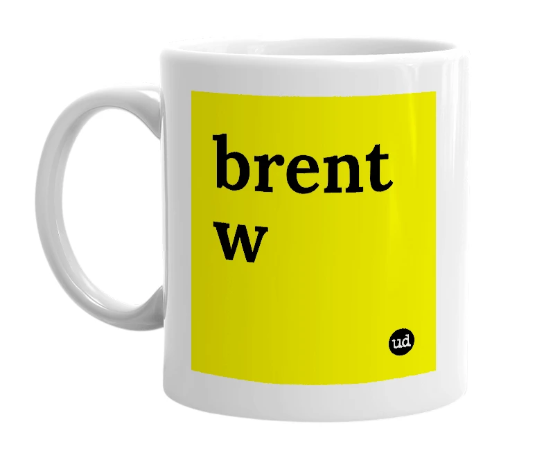 White mug with 'brent w' in bold black letters