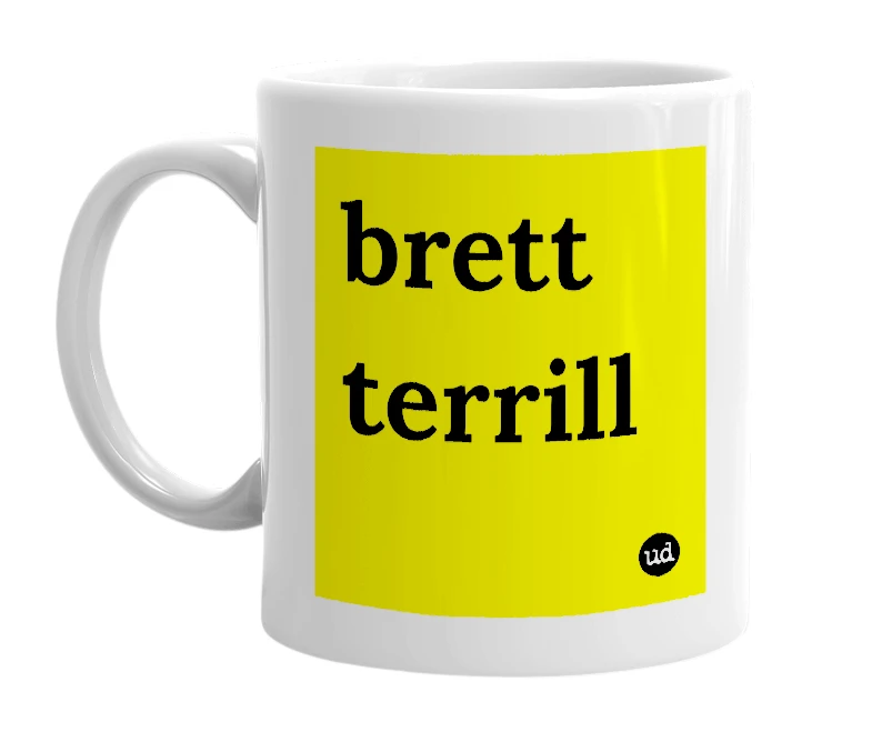 White mug with 'brett terrill' in bold black letters