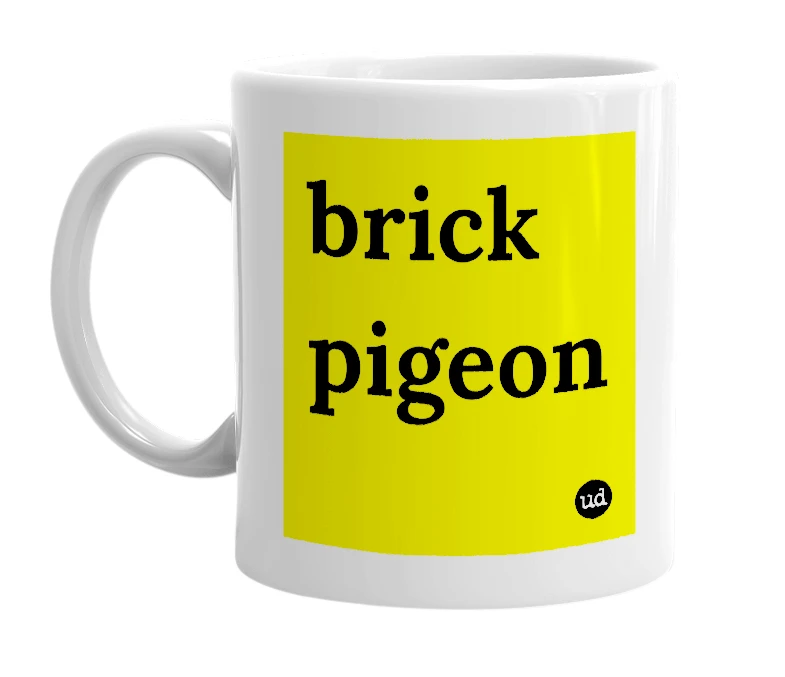 White mug with 'brick pigeon' in bold black letters