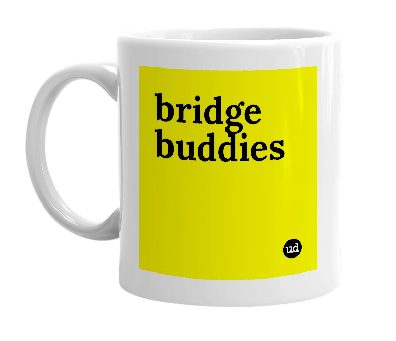 White mug with 'bridge buddies' in bold black letters
