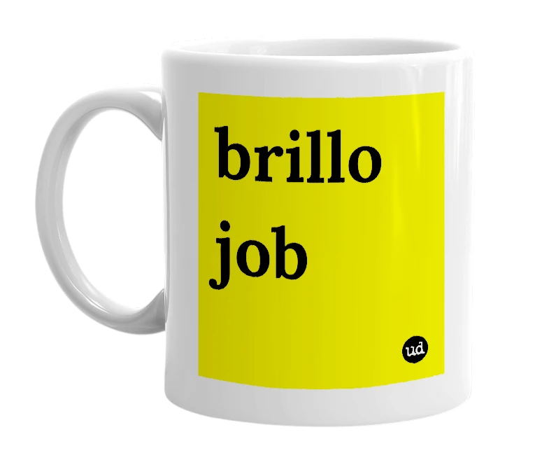 White mug with 'brillo job' in bold black letters