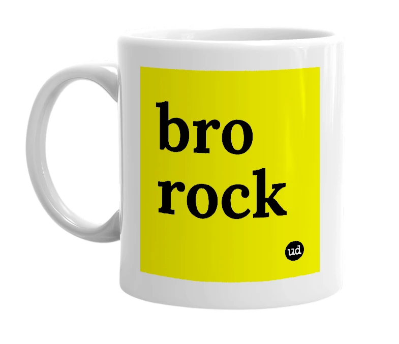 White mug with 'bro rock' in bold black letters