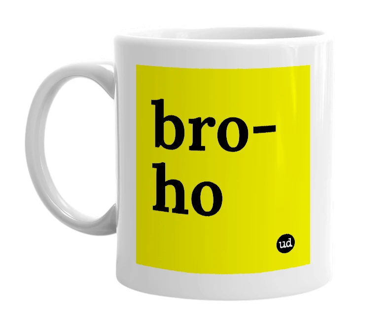 White mug with 'bro-ho' in bold black letters