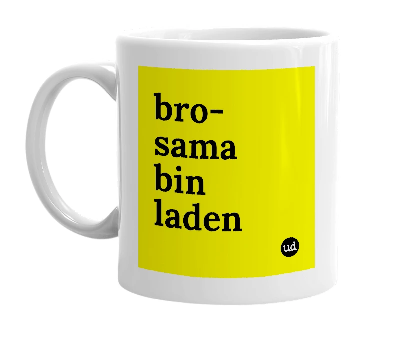 White mug with 'bro-sama bin laden' in bold black letters