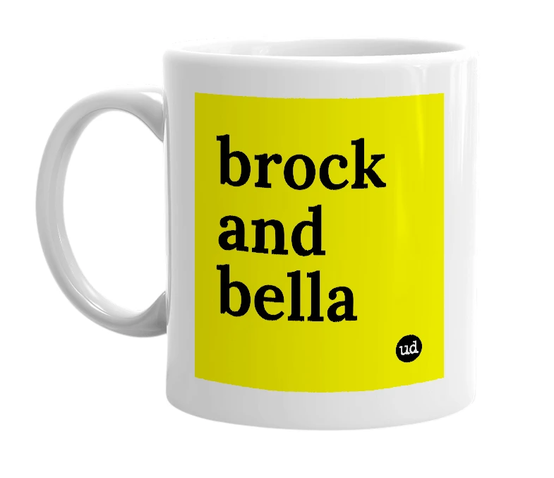 White mug with 'brock and bella' in bold black letters