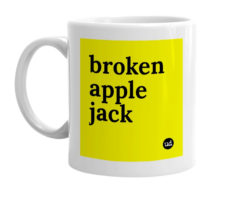 White mug with 'broken apple jack' in bold black letters