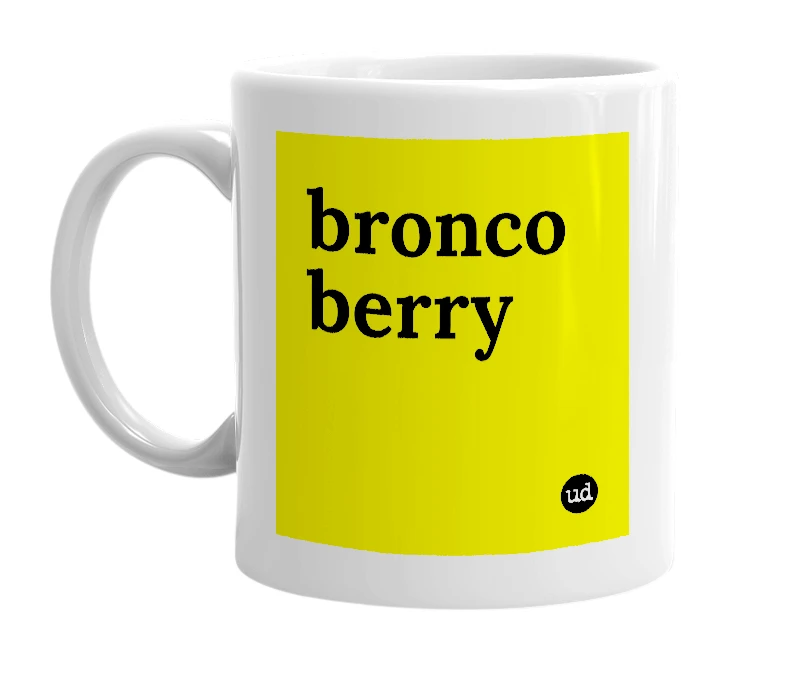 White mug with 'bronco berry' in bold black letters