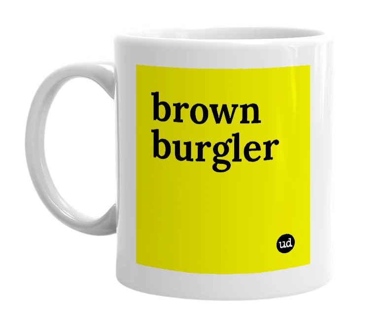 White mug with 'brown burgler' in bold black letters