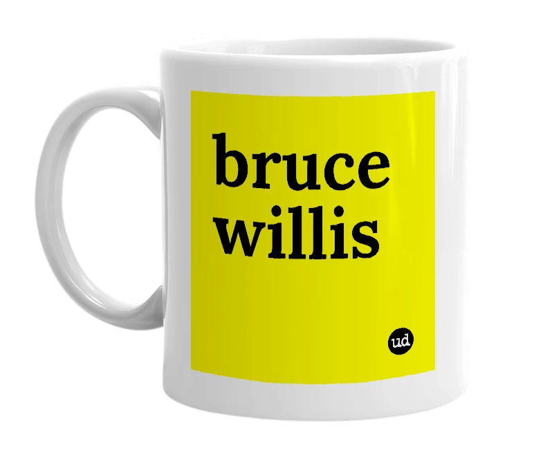 White mug with 'bruce willis' in bold black letters