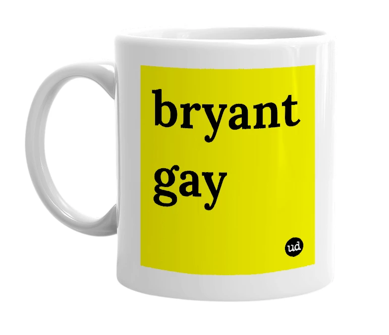 White mug with 'bryant gay' in bold black letters