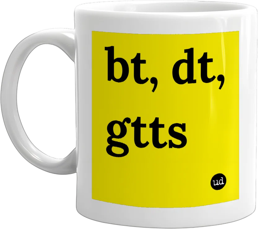 bt, dt, gtts front