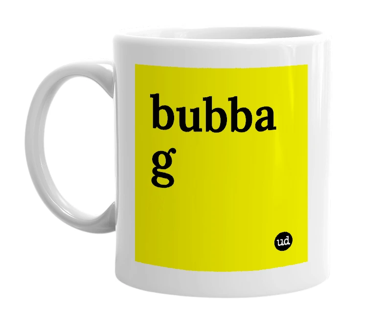 White mug with 'bubba g' in bold black letters