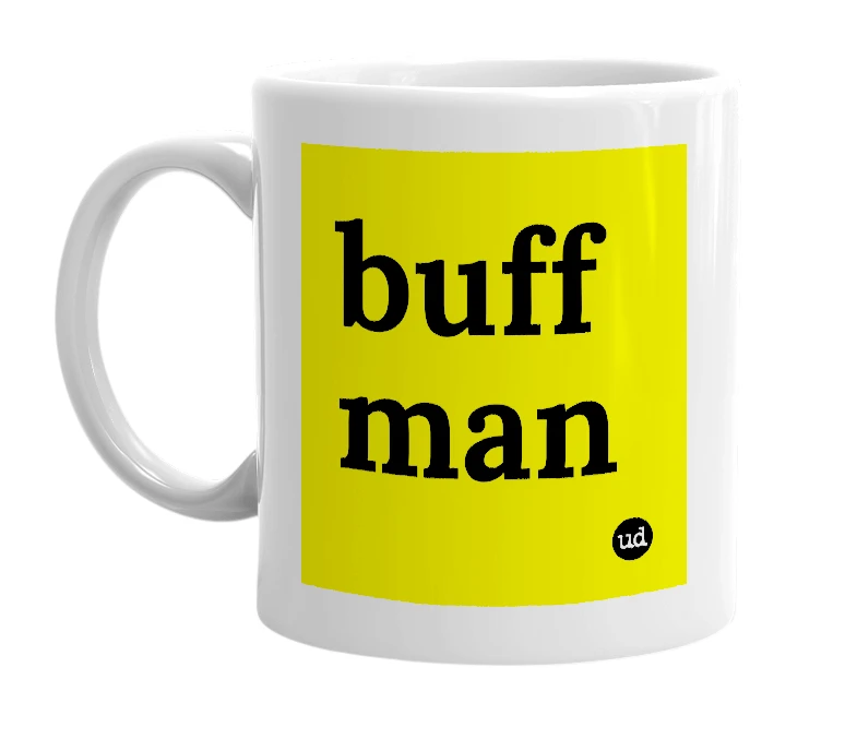 White mug with 'buff man' in bold black letters