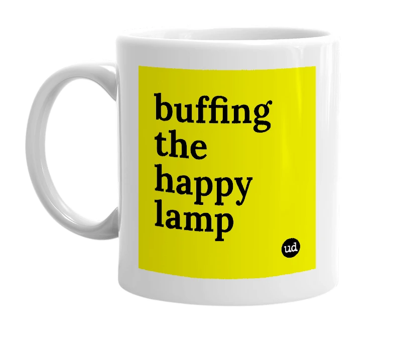 White mug with 'buffing the happy lamp' in bold black letters