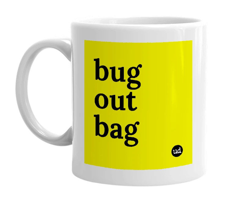 White mug with 'bug out bag' in bold black letters
