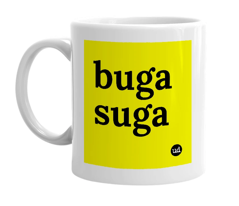 White mug with 'buga suga' in bold black letters