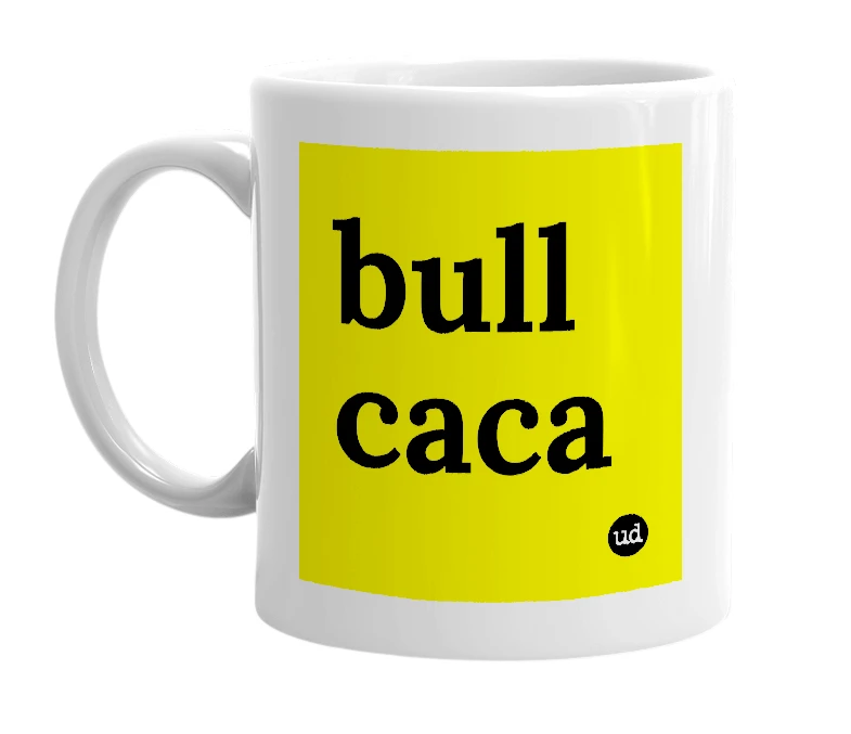 White mug with 'bull caca' in bold black letters