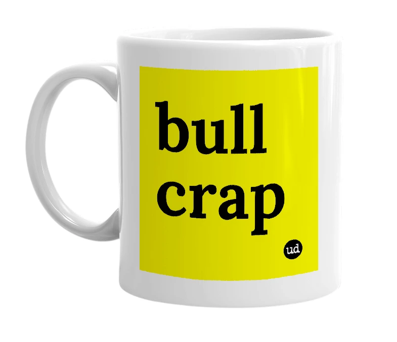 White mug with 'bull crap' in bold black letters