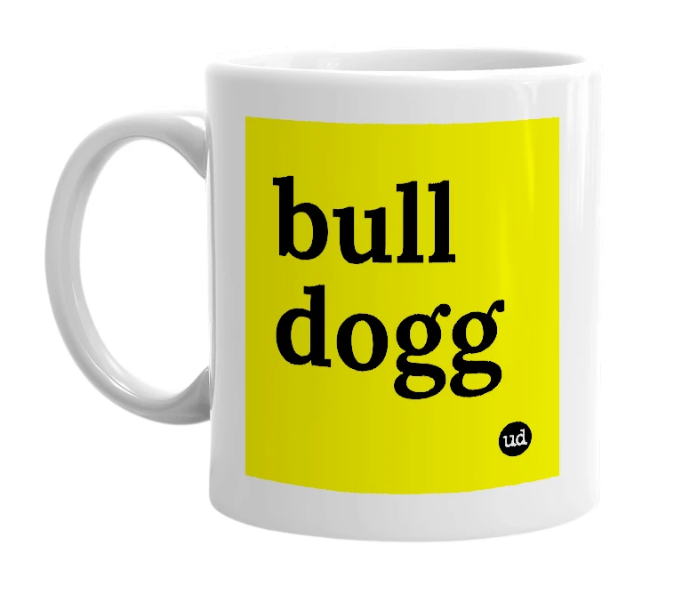 White mug with 'bull dogg' in bold black letters