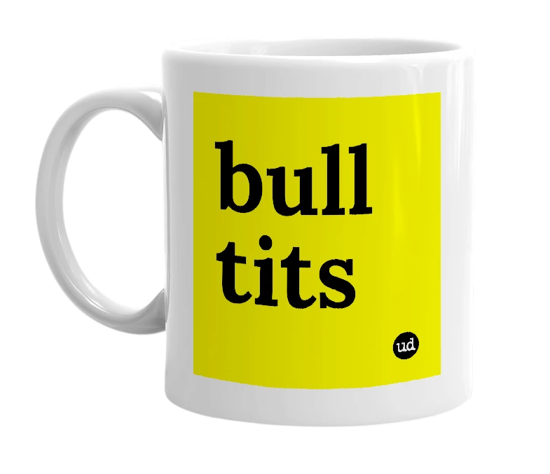 White mug with 'bull tits' in bold black letters