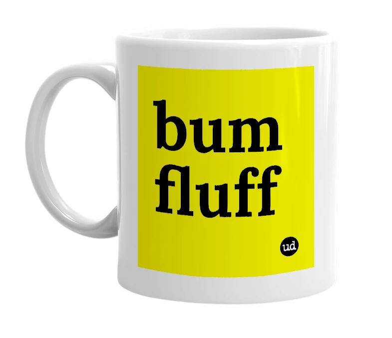 White mug with 'bum fluff' in bold black letters
