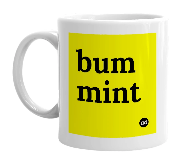 White mug with 'bum mint' in bold black letters