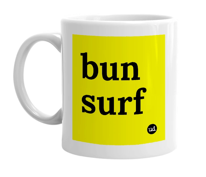 White mug with 'bun surf' in bold black letters