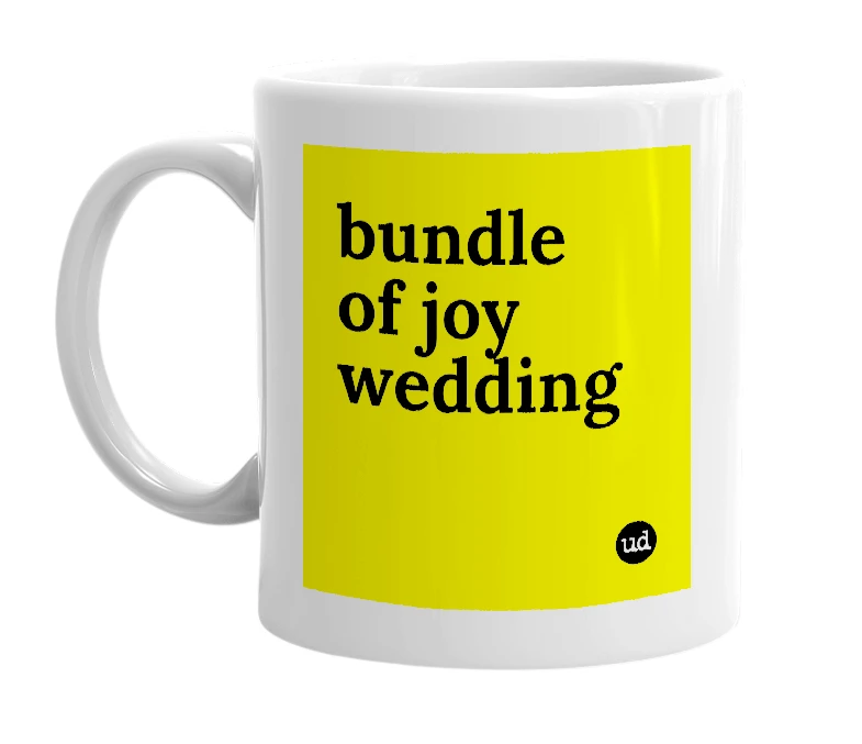 White mug with 'bundle of joy wedding' in bold black letters
