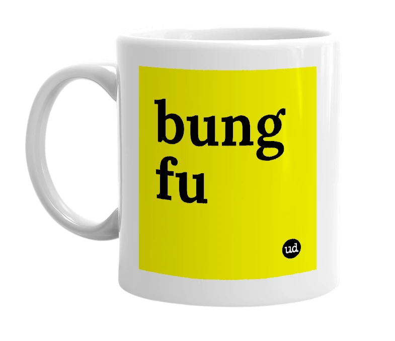 White mug with 'bung fu' in bold black letters