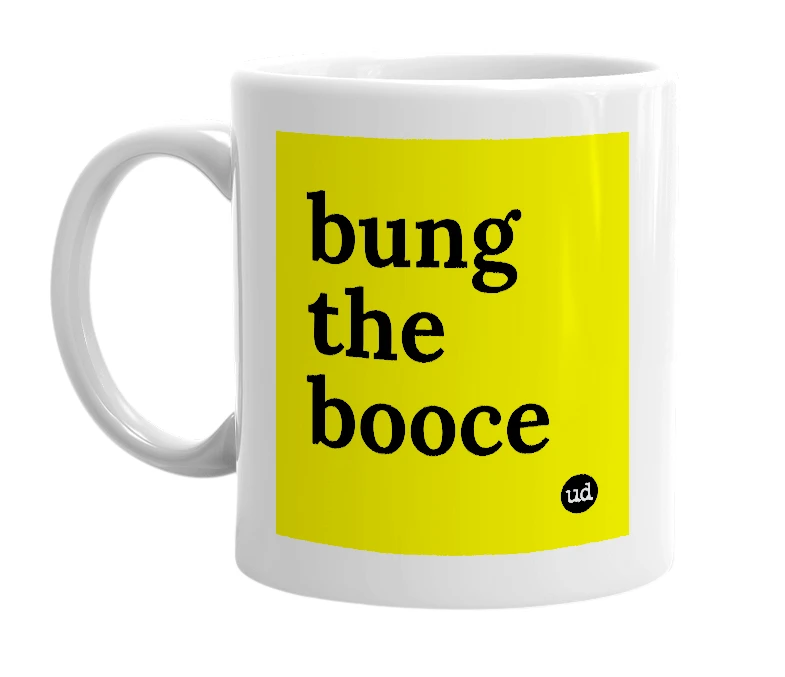 White mug with 'bung the booce' in bold black letters