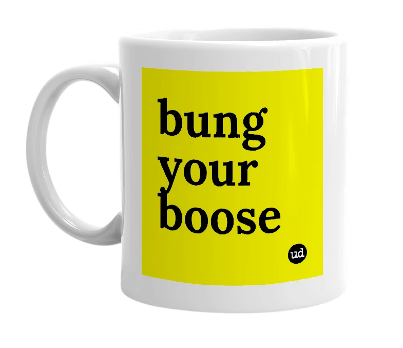 White mug with 'bung your boose' in bold black letters