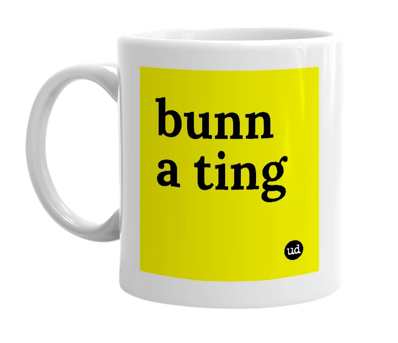 White mug with 'bunn a ting' in bold black letters