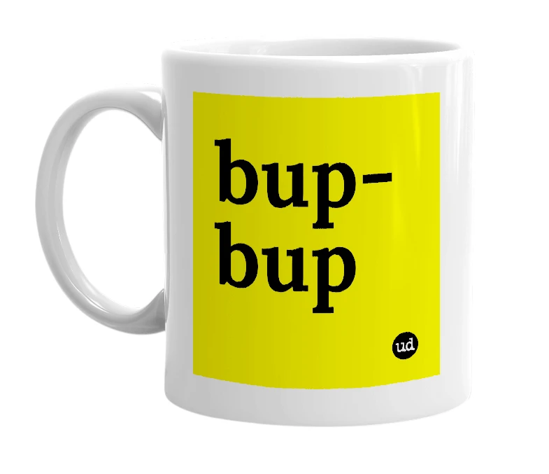 White mug with 'bup-bup' in bold black letters