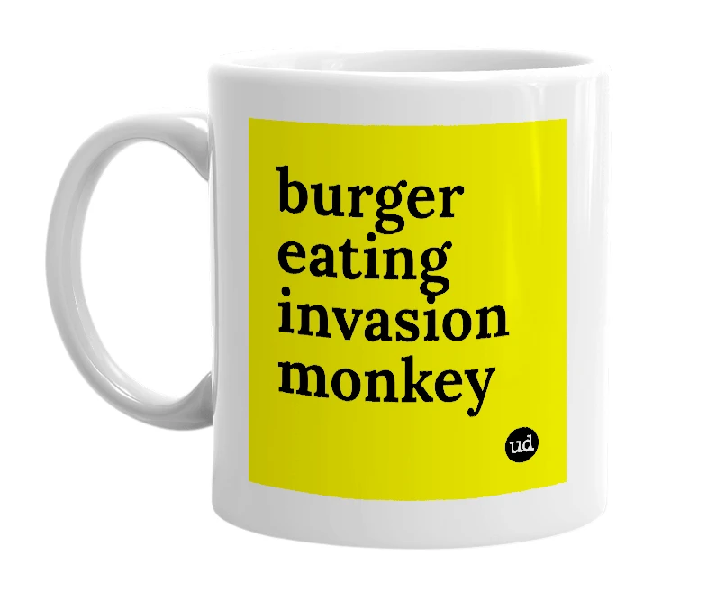 White mug with 'burger eating invasion monkey' in bold black letters