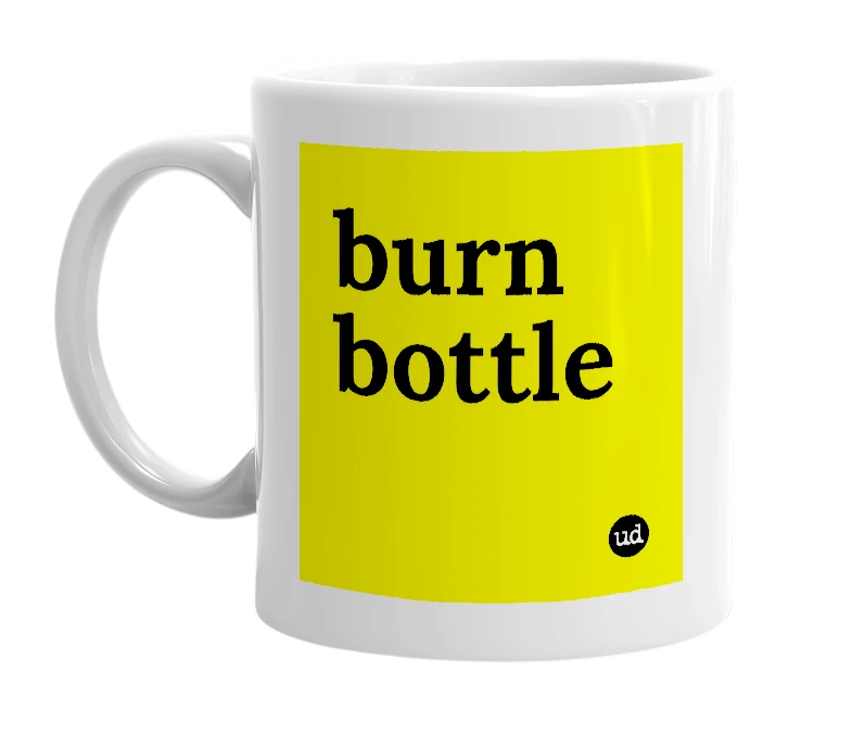 White mug with 'burn bottle' in bold black letters