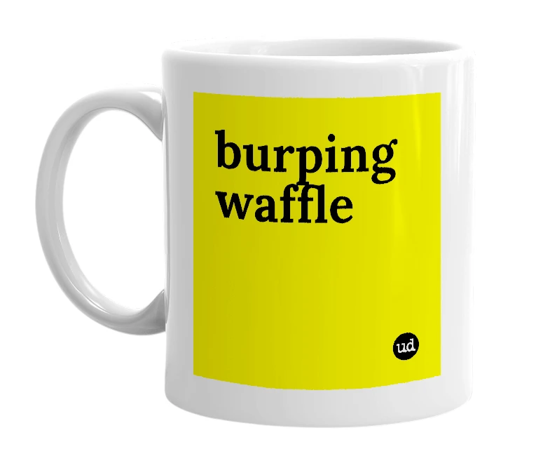 White mug with 'burping waffle' in bold black letters