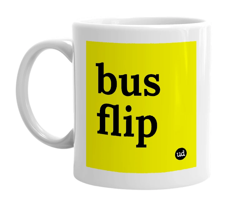 White mug with 'bus flip' in bold black letters
