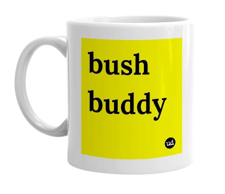 White mug with 'bush buddy' in bold black letters