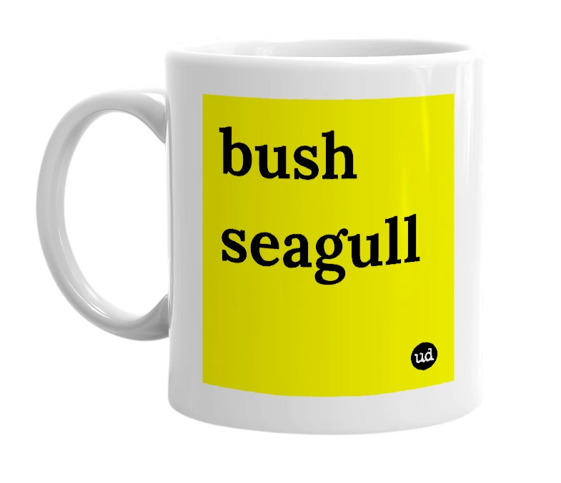 White mug with 'bush seagull' in bold black letters