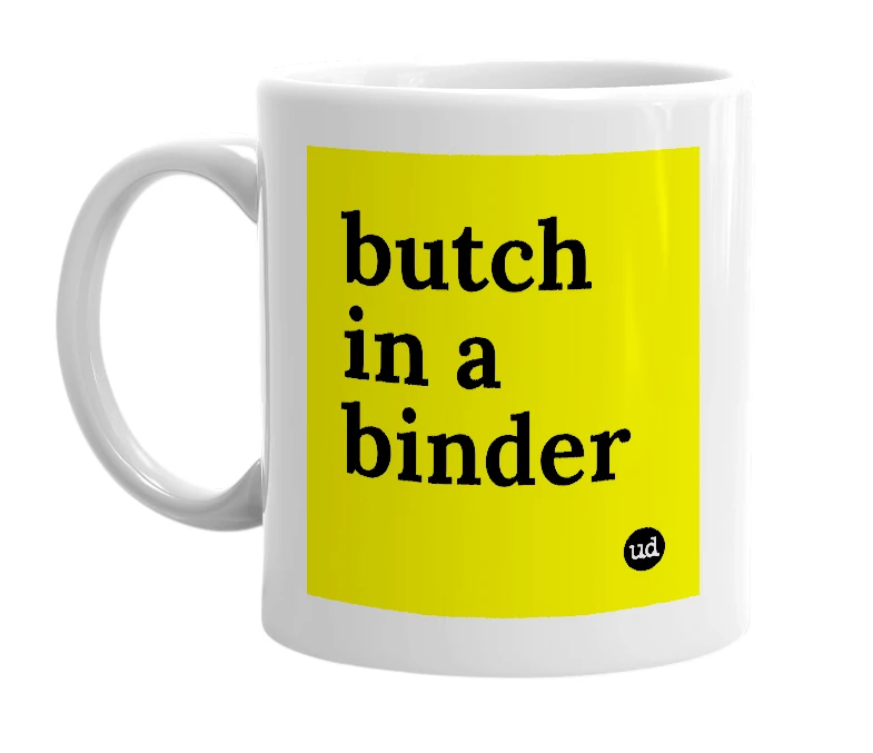 White mug with 'butch in a binder' in bold black letters