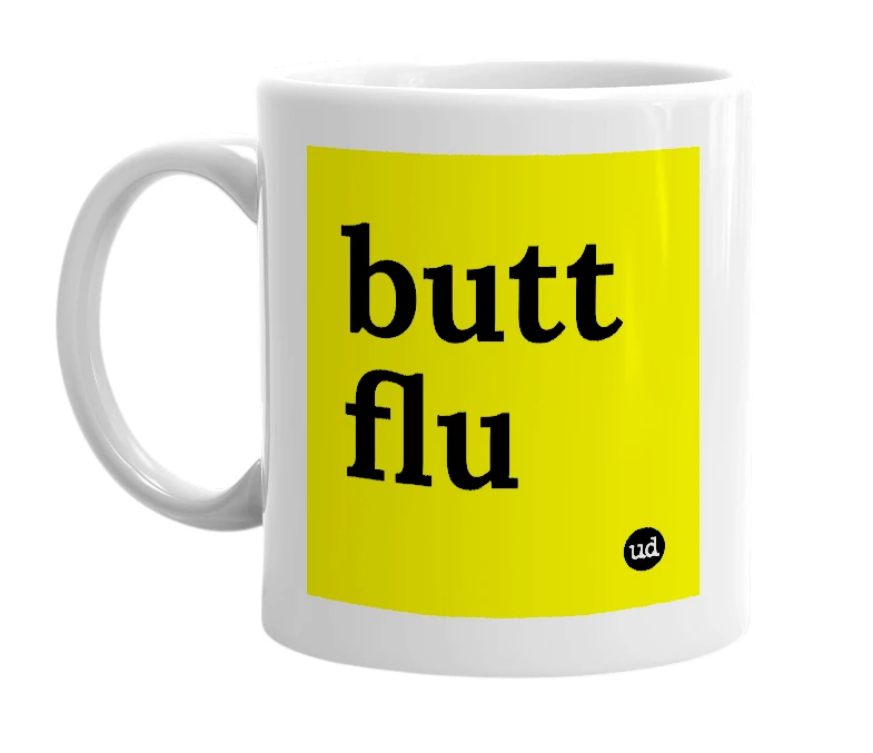 White mug with 'butt flu' in bold black letters