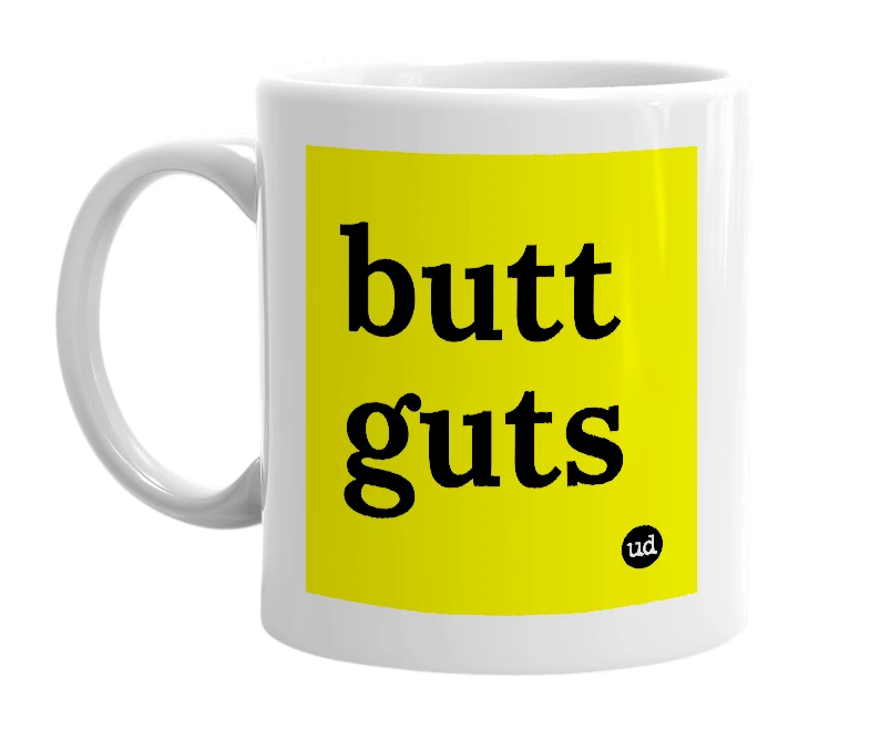 White mug with 'butt guts' in bold black letters