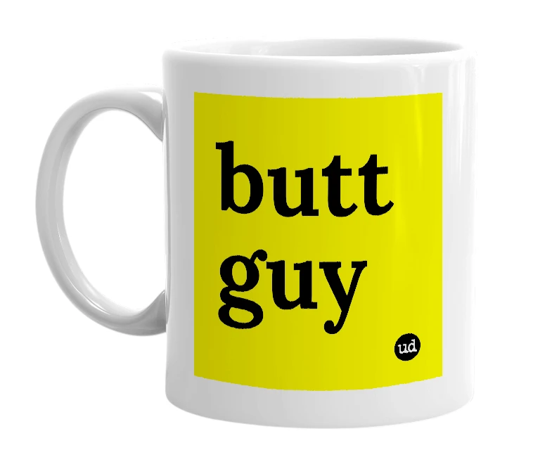 White mug with 'butt guy' in bold black letters