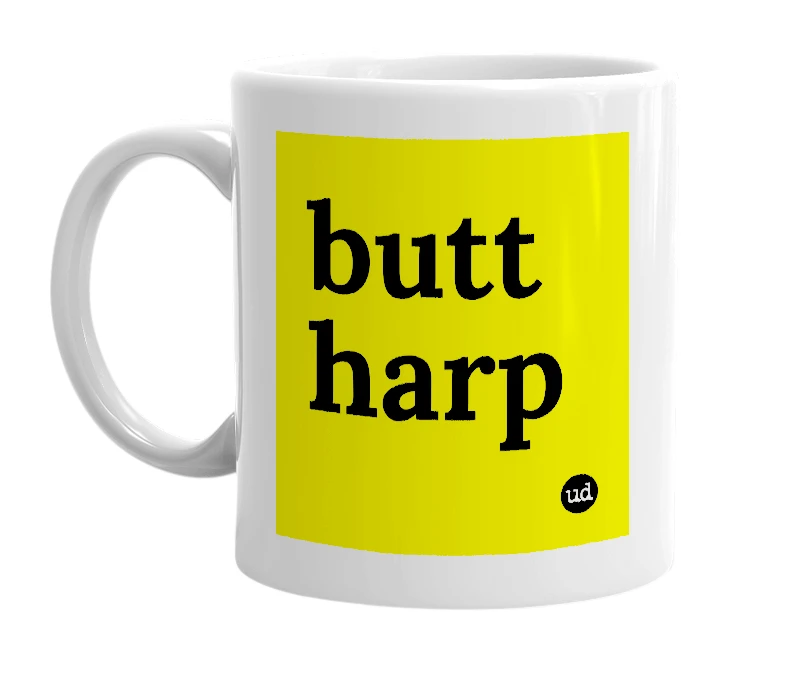 White mug with 'butt harp' in bold black letters