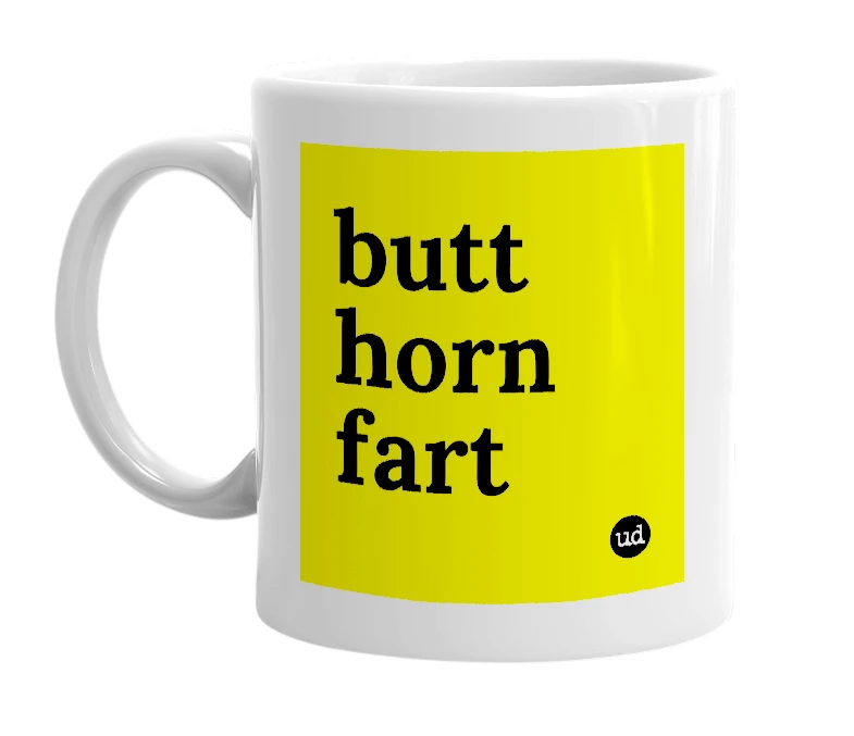 White mug with 'butt horn fart' in bold black letters